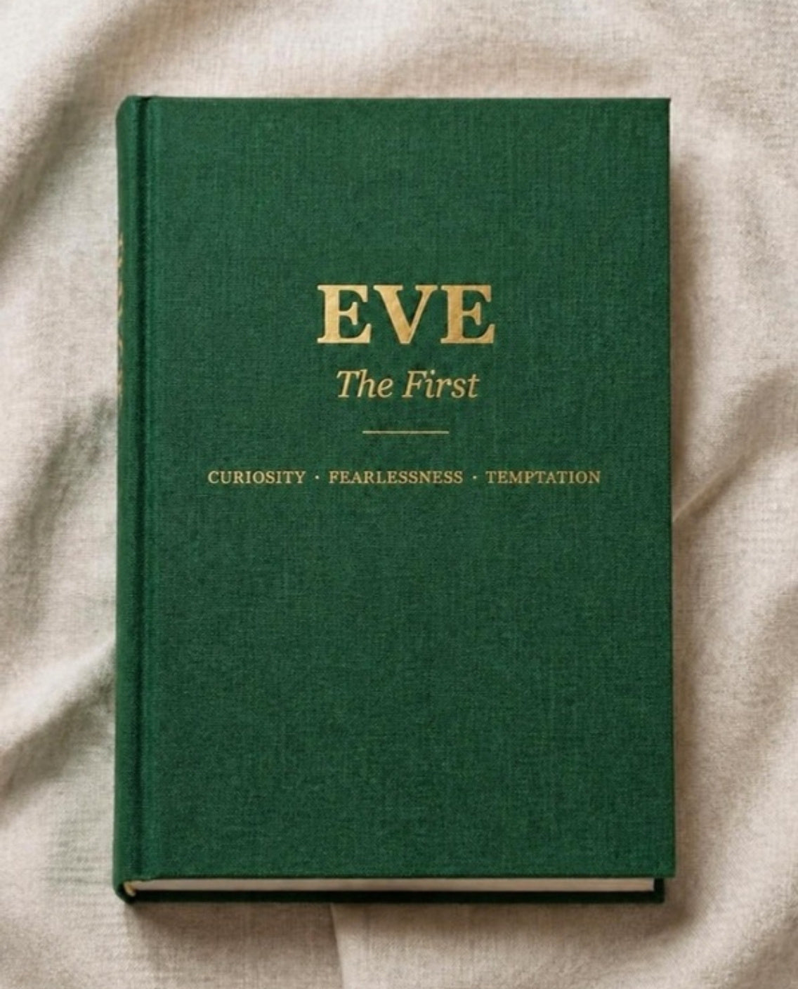 Eve, The First journal cover: Curiosity, Fearlessness, Temptation